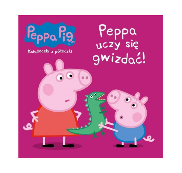 Świnka Peppa Książeczki 62 Peppa uczy się gwizdać