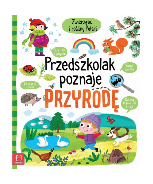 Przedszkolak poznaje przyrodę Zwierzęta i rośliny Polski 5+