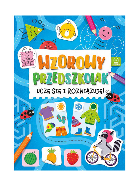 Wzorowy przedszkolak. Uczę się i rozwiązuje!