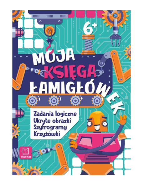 Moja księga łamigłówek. Zadania logiczne, ukryte obrazki
