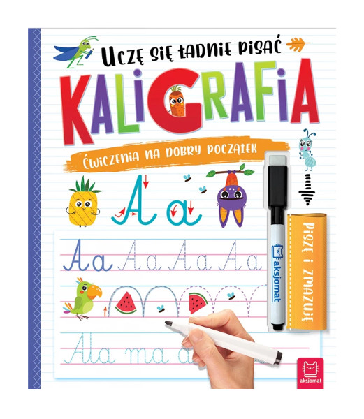 Kaligrafia Uczę się ładnie pisać Piszę i zmazuję