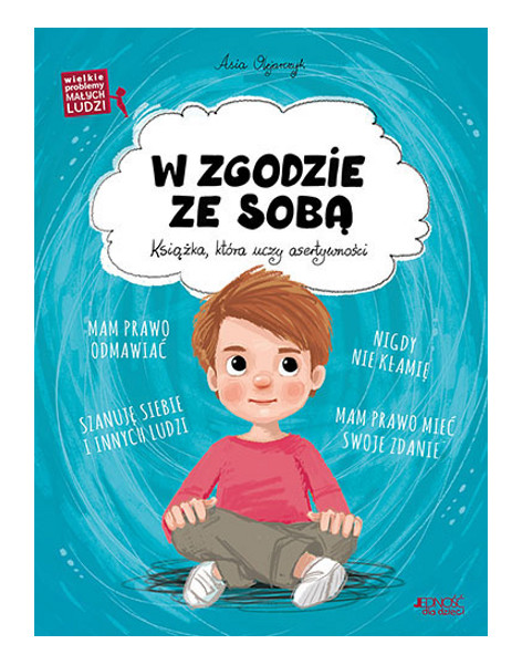 Wielkie problemy małych ludzi W zgodzie ze sobą