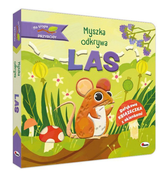 Na tropie przyrody Myszka odkrywa las