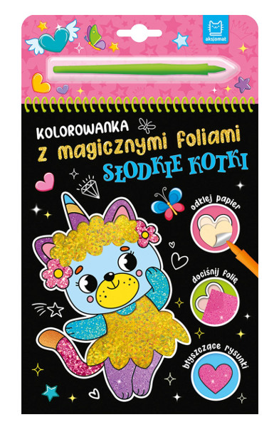 Kolorowanka z magicznymi foliami Słodkie kotki