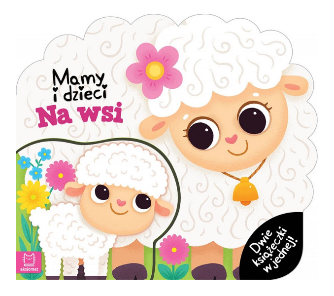 Mamy i dzieci na wsi.Dwie książeczki w jednej