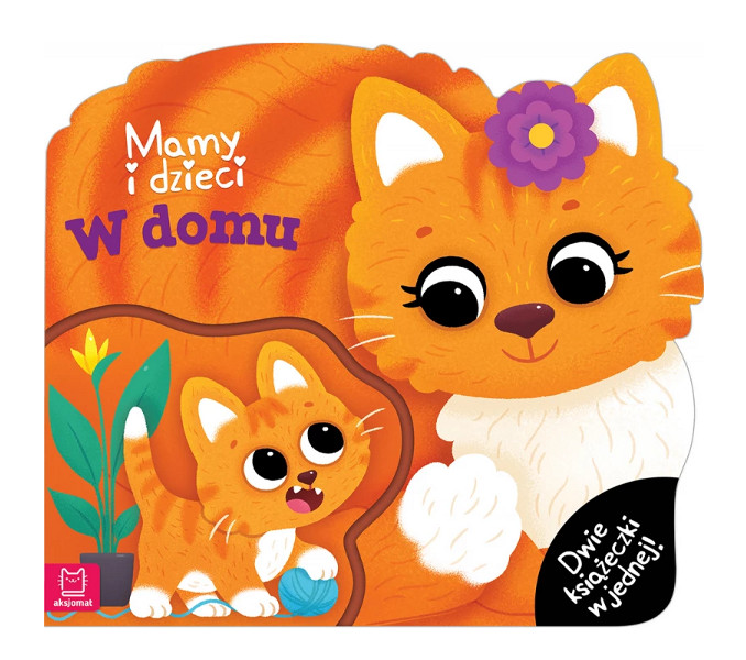 Mamy i dzieci w domu.Dwie książeczki w jednej