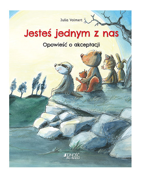 Jesteś jednym z nas Opowieść o akceptacji
