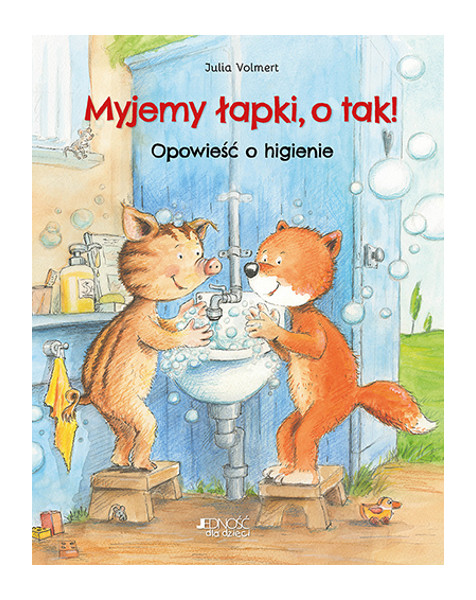 Myjemy łapki o tak! Opowieść o higienie