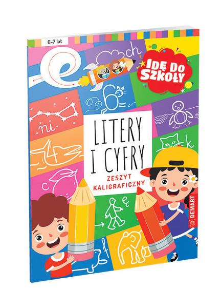 Ide do szkoły. Liter i cyfry. Zeszyt kaligraficzny