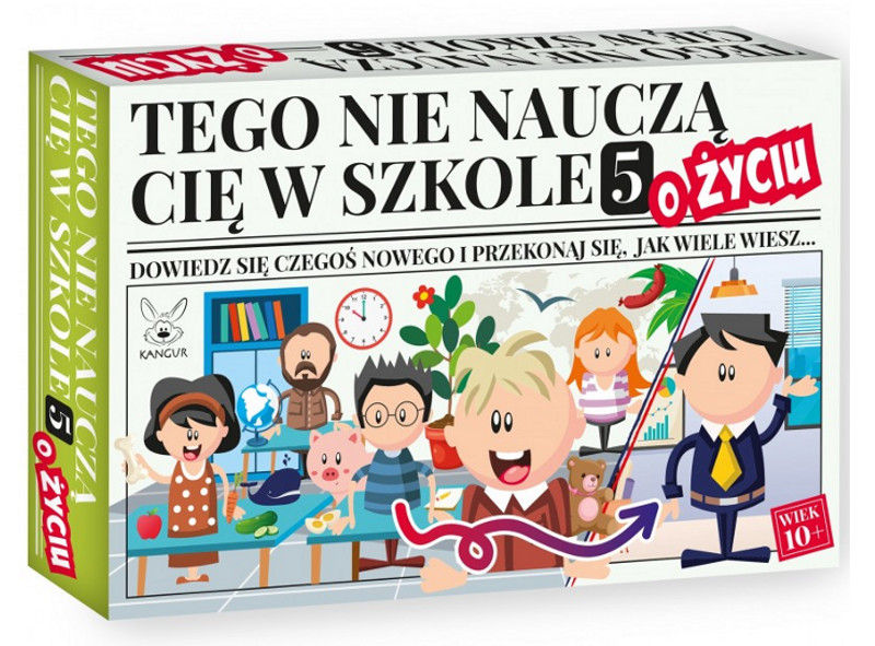 Tego nie nauczą Cię w szkole 5 o życiu
